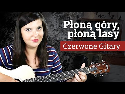 Plona Gory Plona Lasy Czerwone Gitary Tekst Piosenki I Chwyty Na Gitare