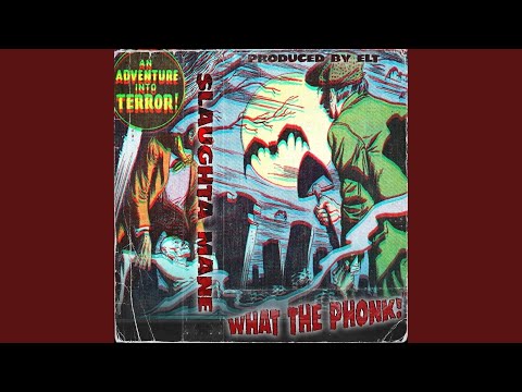 WHAT THE PHONK!