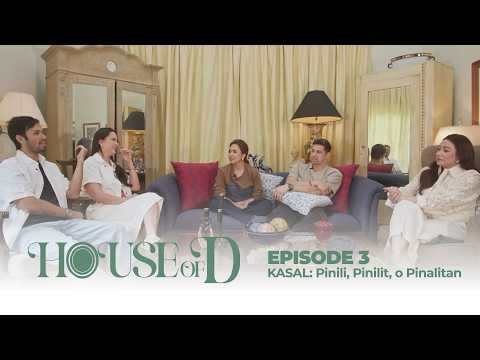 KASAL: Pinili, Pinilit, o Pinalitan | HOUSE OF D EPISODE 3