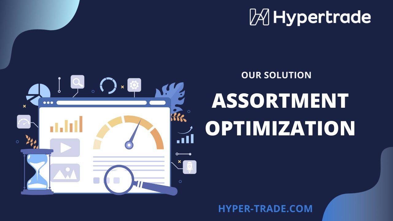 Assortment Optimization - Hypertrade AI Driven Solution