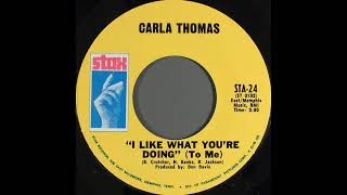 I Like What You're Doing (to me) - Carla Thomas