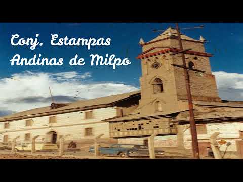 ESTAMPAS ANDINAS DE MILPO - POPURRÍ DE HUAYNOS CERREÑOS (ANTALOGÍA)