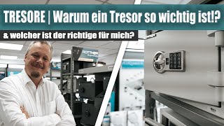 TRESORE | Warum ein Tresor so wichtig ist!? Welcher ist der richtige für mich?