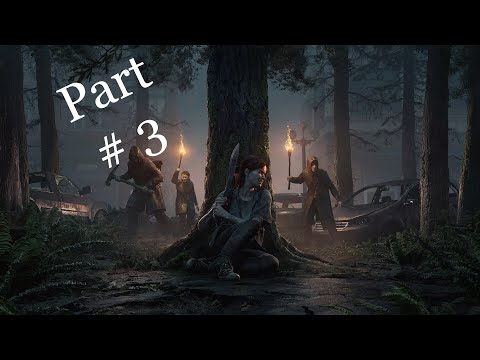 Last Of Us 2 Gameplay Walkthrough Part 3 - No commentary -