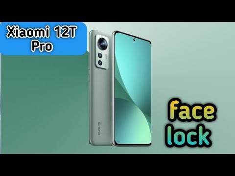 How to set Face lock in Xiaomi 12T Pro,