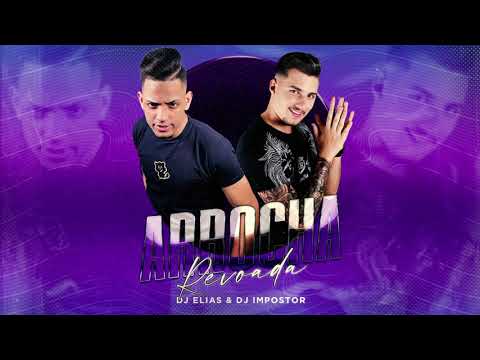 DJ Elias e DJ Impostor - Arrocha Revoada