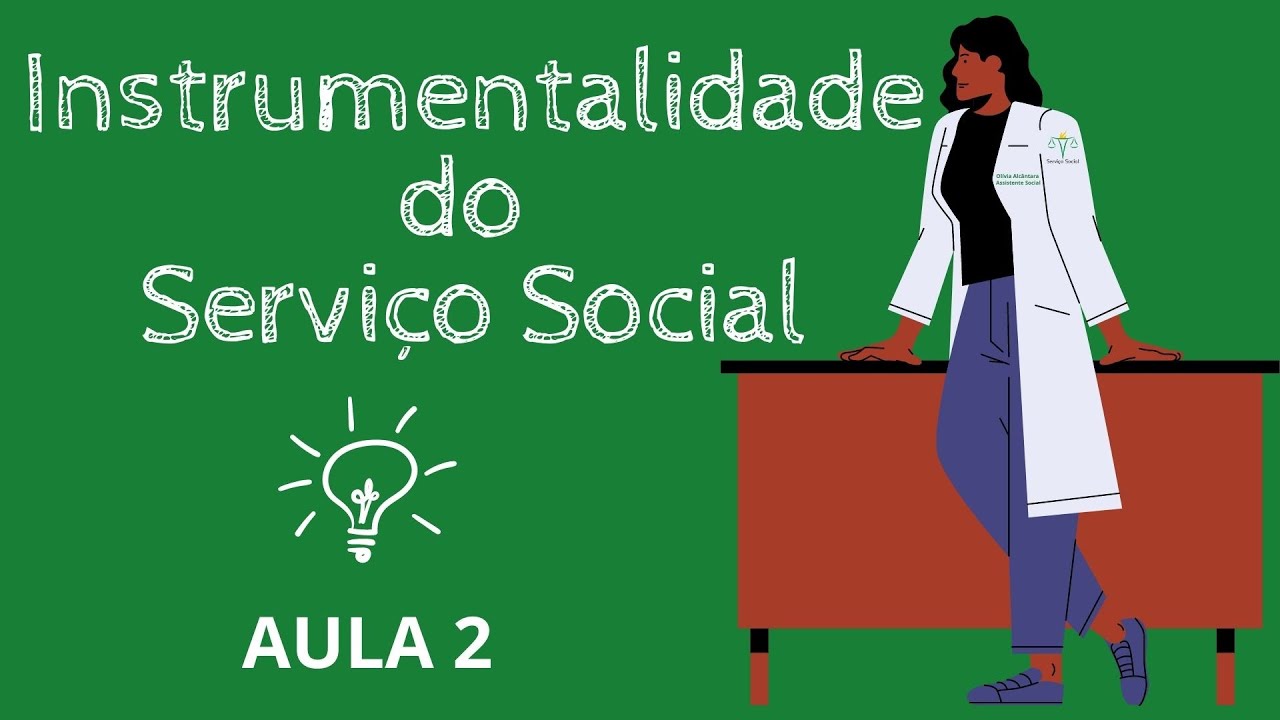 Aula - Instrumentalidade e Documentação em Serviço social