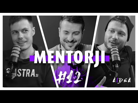Mentorji — Dialog #12 (Andrej P. Škraba, Klemen Selakovič & Jani Pravdič)