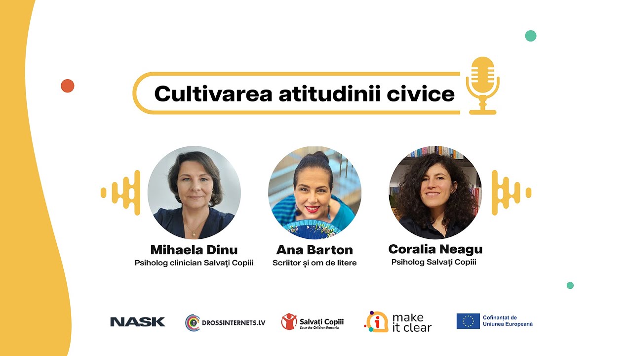 Mini Seria "Make it Clear" - Cultivarea Atitudinii Civice - cu Ana Barton și Mihaela Dinu