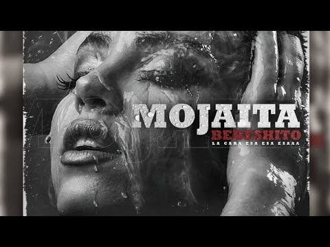 BEBESHITO - Mojaita (Audio Oficial)