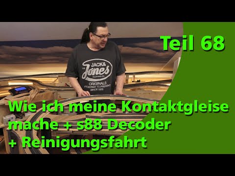 Teil 68 - Wie ich meine Kontaktgleise mache / s88 Decoder / Reinigungsfahrt / Märklin C-Gleis