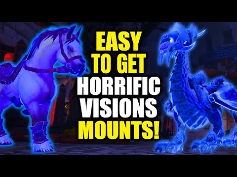 Farm These Easy Horrific Visions Mounts Now! Horrific Visions of Stormwind Mounts Guide | 11.1.5