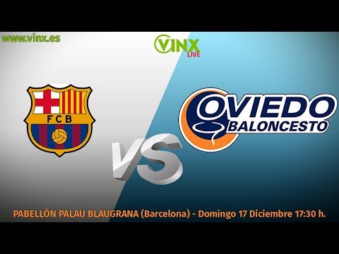 Vinx LIVE: Barça Lassa B-Oviedo Baloncesto