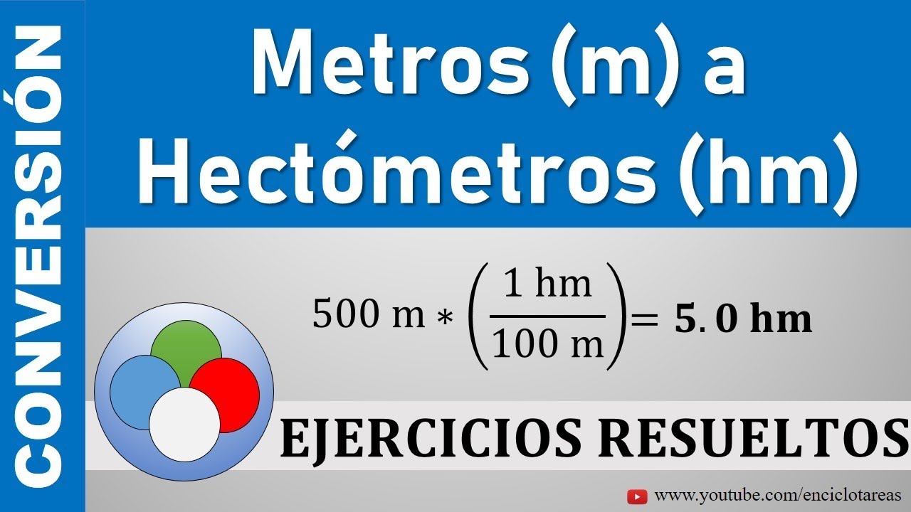 Conversión de Metros (m) a Hectómetros (hm) - (m a hm)