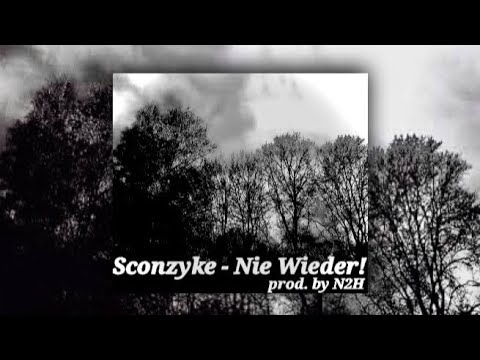 Sconzyke - Nie Wieder! (prod. by N2H)