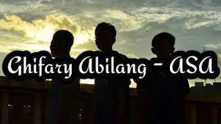 Download lagu Ghifary Abilang - ASA [lirik] mp3