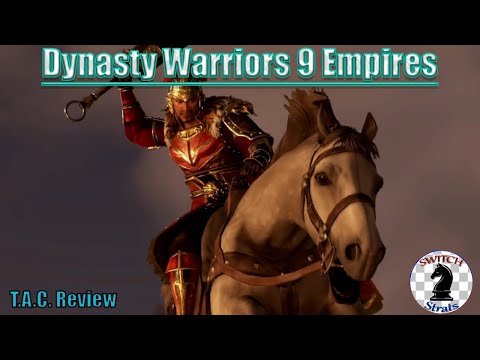 Dynasty Warriors 9 Empires | I enjoyed it but... (T.A.C. Introductory Guide)