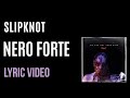 Slipknot Nero Forte LYRICS