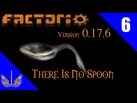 Factorio - There is no Spoon - 0.17.6 - Episode 6