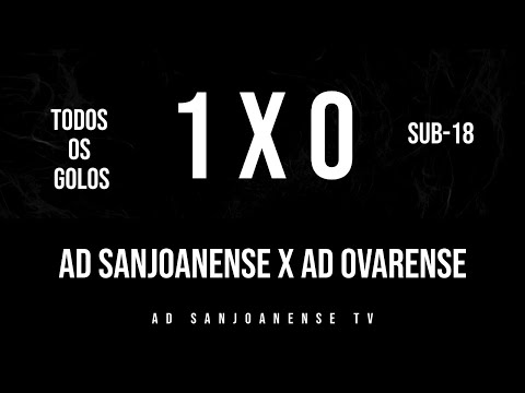 ⚽ Todos os Golos ✔ Sub-18 👉 AD Sanjoanense x AD Ovarense
