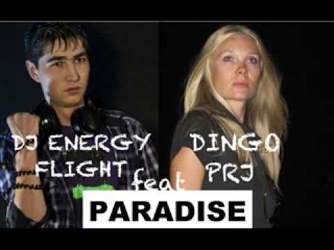 DJ ENERGY FLIGHT & DINGO PRJ - PARADISE (NEW 2013)