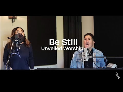 Unveiled Worship - Be Still (Brian Ming)