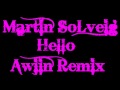 Martin Solveig ft Dragonette - Hello Awiin Remix ...