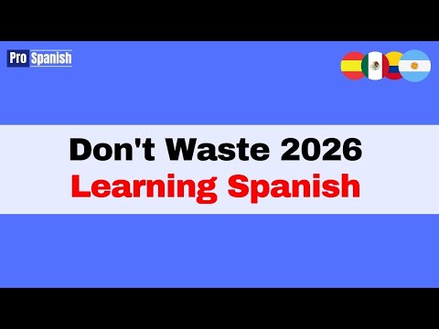 Learn Spanish: Don’t Start 2026 Without Knowing This