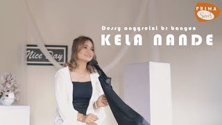 Download lagu DESSY ANGGREINI BR BANGUN || KELA NANDE || LAGU KARO TERBARU 2023 mp3