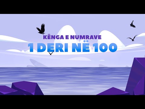 Eja të numërojmë nga 1 deri në 100 | Planeti i Fëmijëve™ — Këngë & Dituri