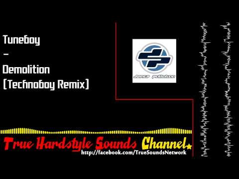 Tuneboy - Demolition (Technoboy Remix)