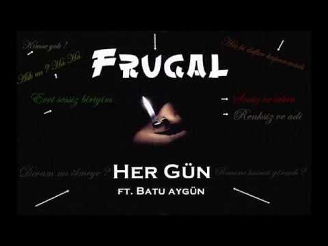 Frugal - Her Gün (Ft. Batu Aygün)