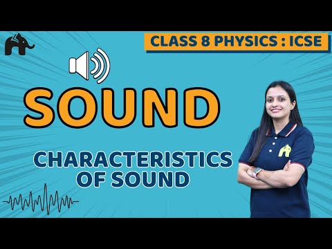 Sound Class 8 ICSE Physics | Selina Chapter 7 | Characteristics of Sound