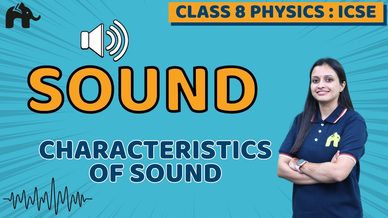 Sound Class 8 ICSE Physics | Selina Chapter 7 | Characteristics of Sound
