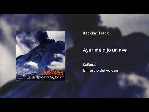 Caifanes - Ayer Me Dijo Un Ave (con voz) Backing Track