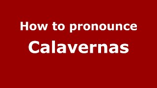 How to pronounce Calavernas
