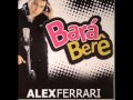 Alex Ferrari - Bara Bará Bere Berê (Original Single ...