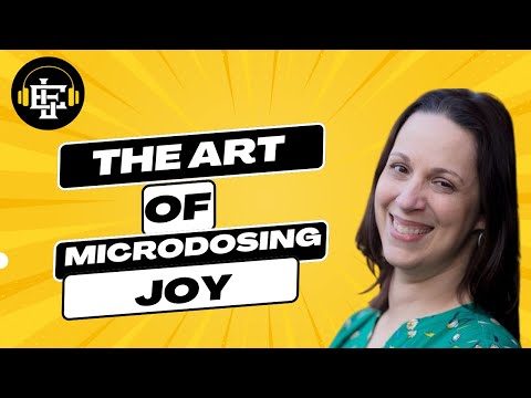 The Art of Microdosing Joy: Small Actions for Big Happiness with Rebecca Scott
