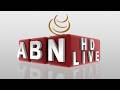 ABN Telugu News LIVE Telugu News Live Updates ABN Telugu