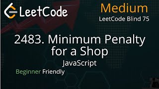 2483. Minimum Penalty for a Shop - Prefix Sum - JavaScript