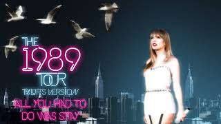 Taylor Swift - All You Had To Do Was Stay (Live Studio Version) [The 1989 Tour Taylor&#39;s Version]