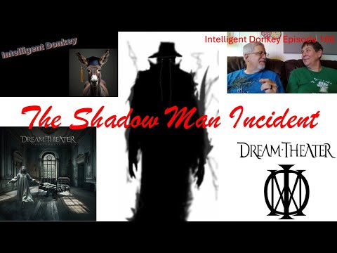[Reaction] DREAM THEATER -The Shadow Man Incident - Intelligent Donkey Episode 166
