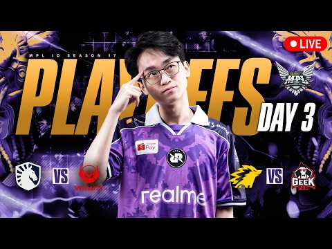 RESTREAM MPL ID S17 PLAYOFF DAY 3 | ONIC VS GEEK!