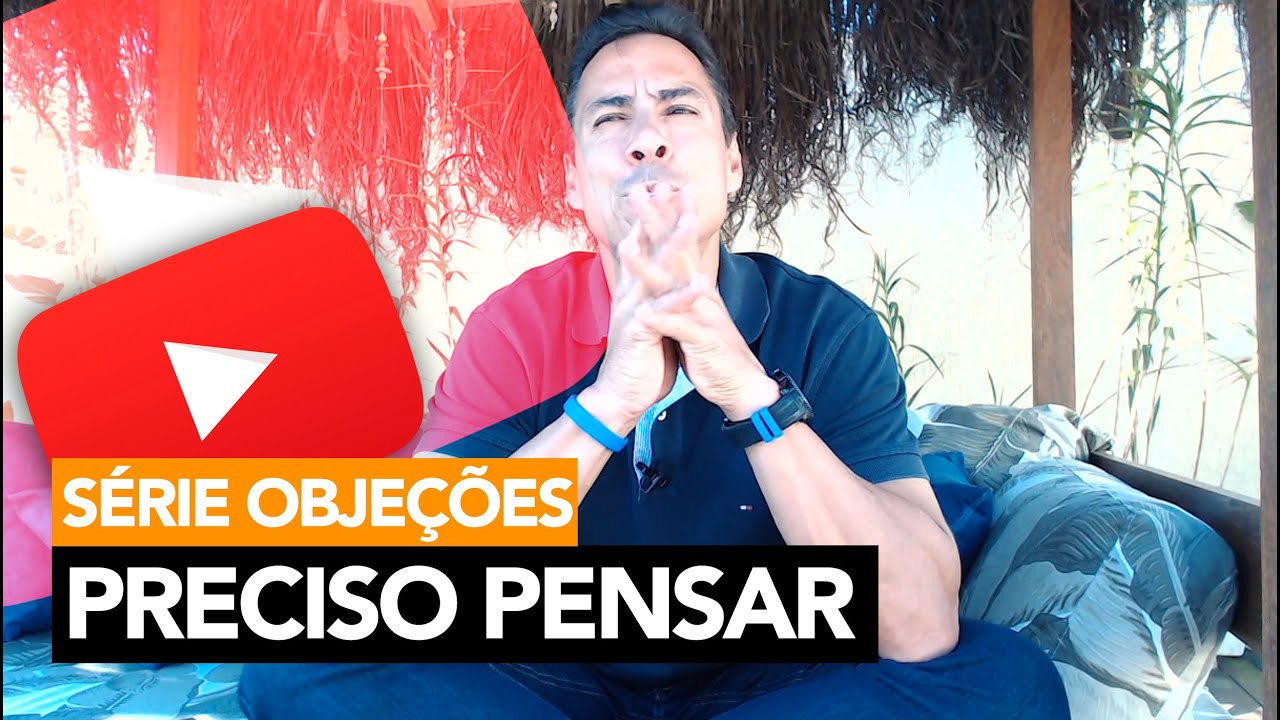 173- Série Objeções - Preciso Pensar | Rodrigo Cardoso