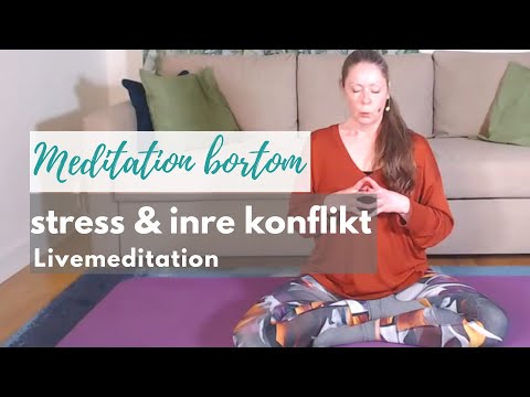 Meditation bortom stress & inre konflikter: Livesänd meditation 10/5
