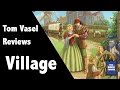 Village Review With Tom Vasel