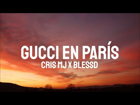 Cris Mj x Blessd - Gucci En París (Letra/Lyrics)
