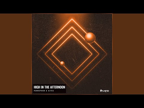 High In The Afternoon (Sped Up)