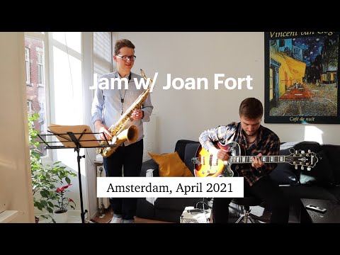 Jam with Joan Fort, Amsterdam (April, 2021)