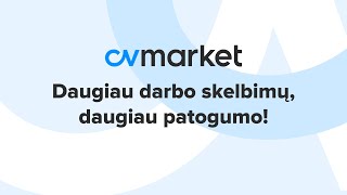 Išbandykite patogesnį cvmarket.lt – atsinaujinusį darbo paieškos portalą